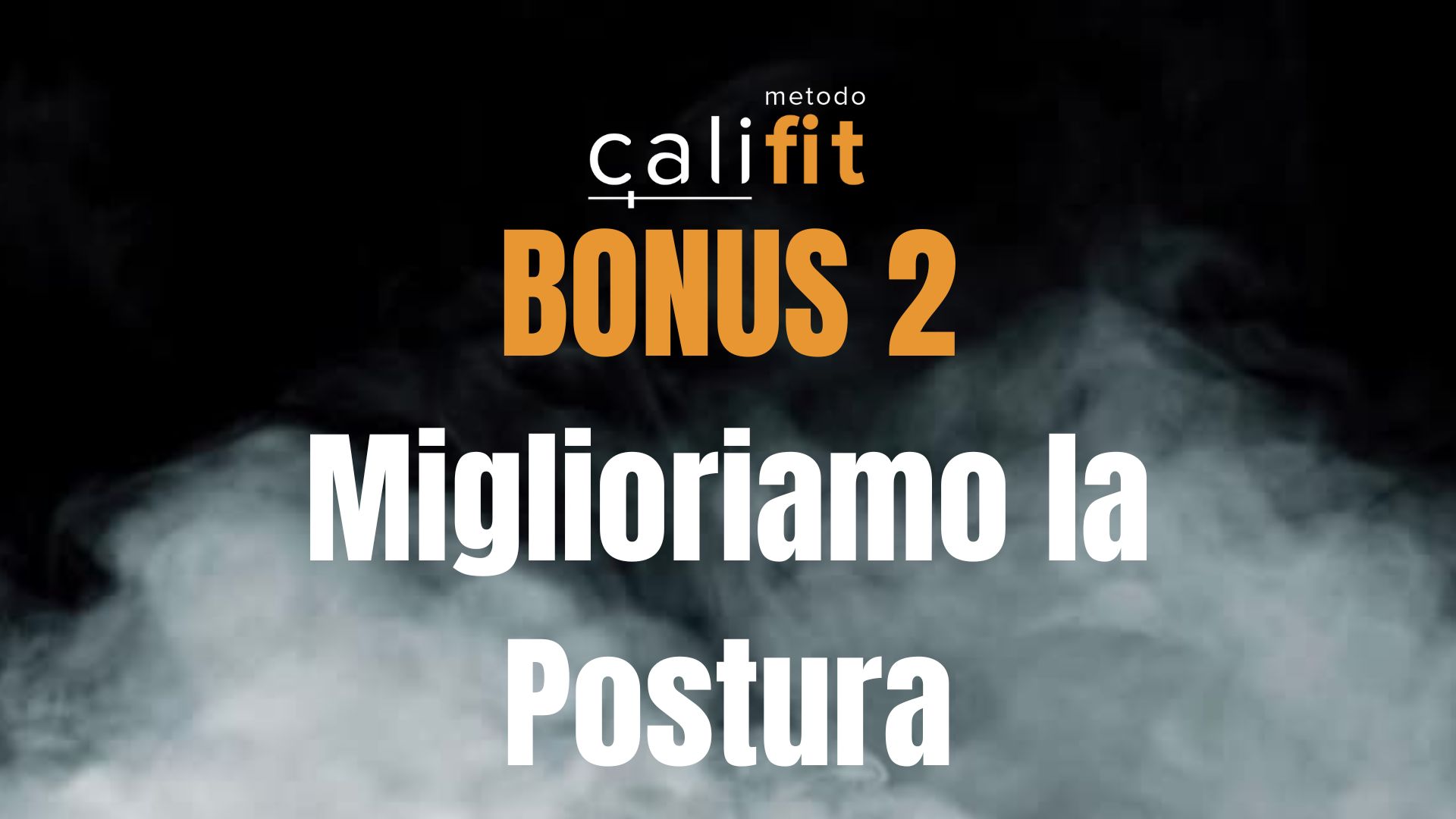 Bonus 2 – Miglioriamo la Postura